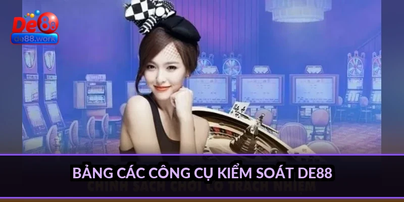 Bảng các công cụ kiểm soát DE88