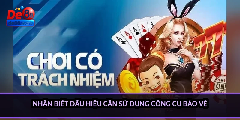 Nhận biết dấu hiệu cần sử dụng công cụ bảo vệ