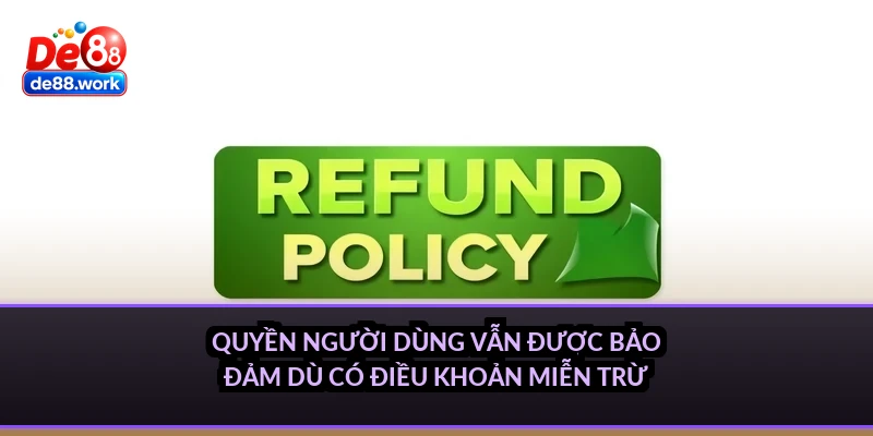 Quyền người dùng vẫn được bảo đảm dù có điều khoản miễn trừ